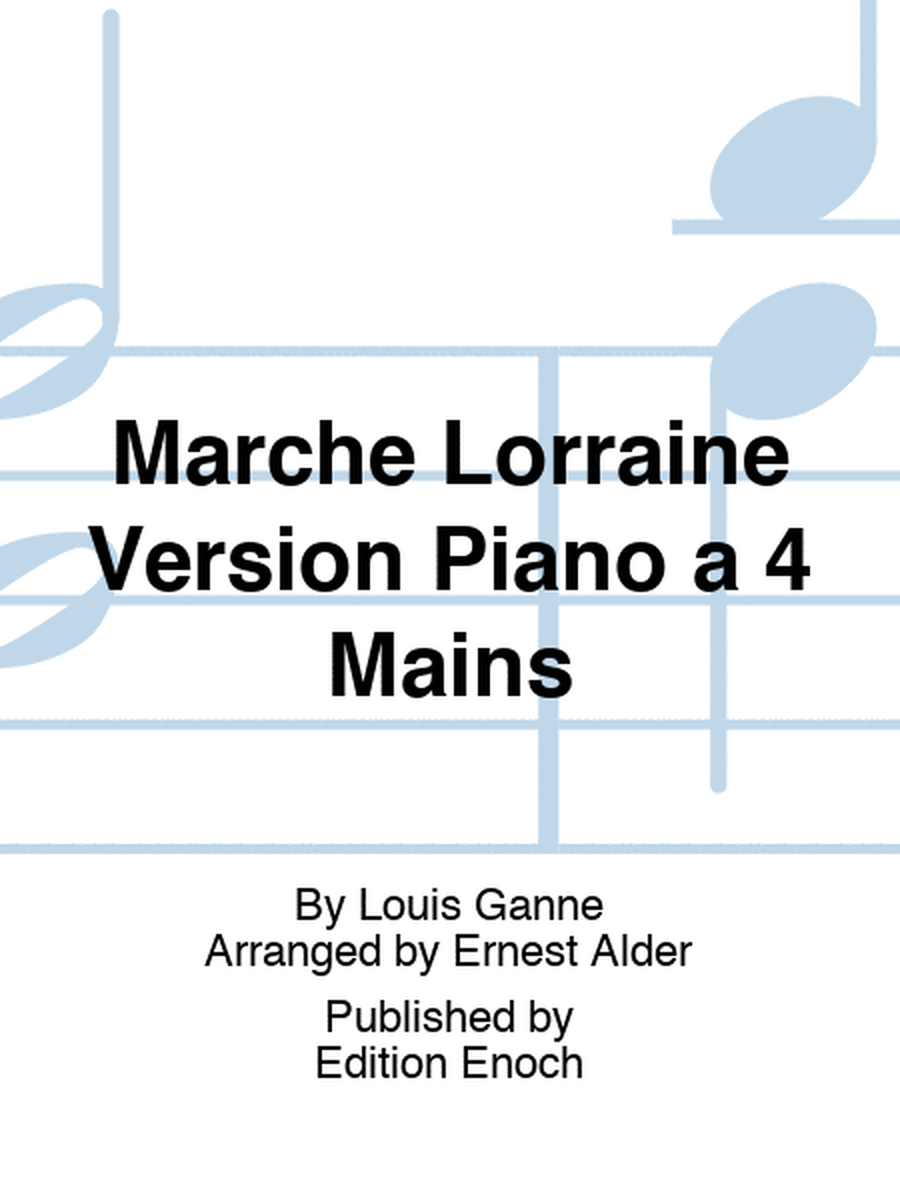 Marche Lorraine Version Piano a 4 Mains