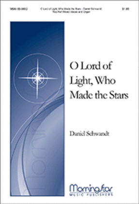 Book cover for O Lord of Light, Who Made the Stars