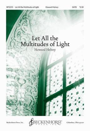 Let All the Multitudes of Light
