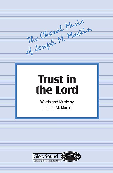 Trust in the Lord SATB