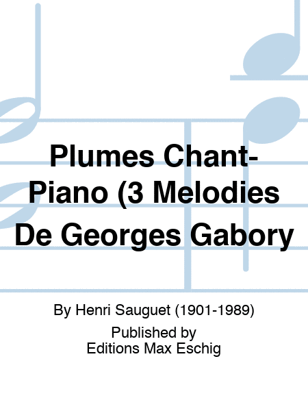Plumes Chant-Piano (3 Melodies De Georges Gabory