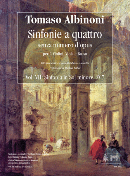 Sinfonias ‘a quattro’ without Opus number for 2 Violins, Viola and Basso - Vol. 7: Sinfonia in G minor, Si 7. Critical Edition