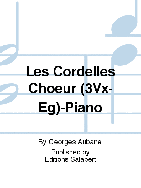 Les Cordelles Choeur (3Vx-Eg)-Piano
