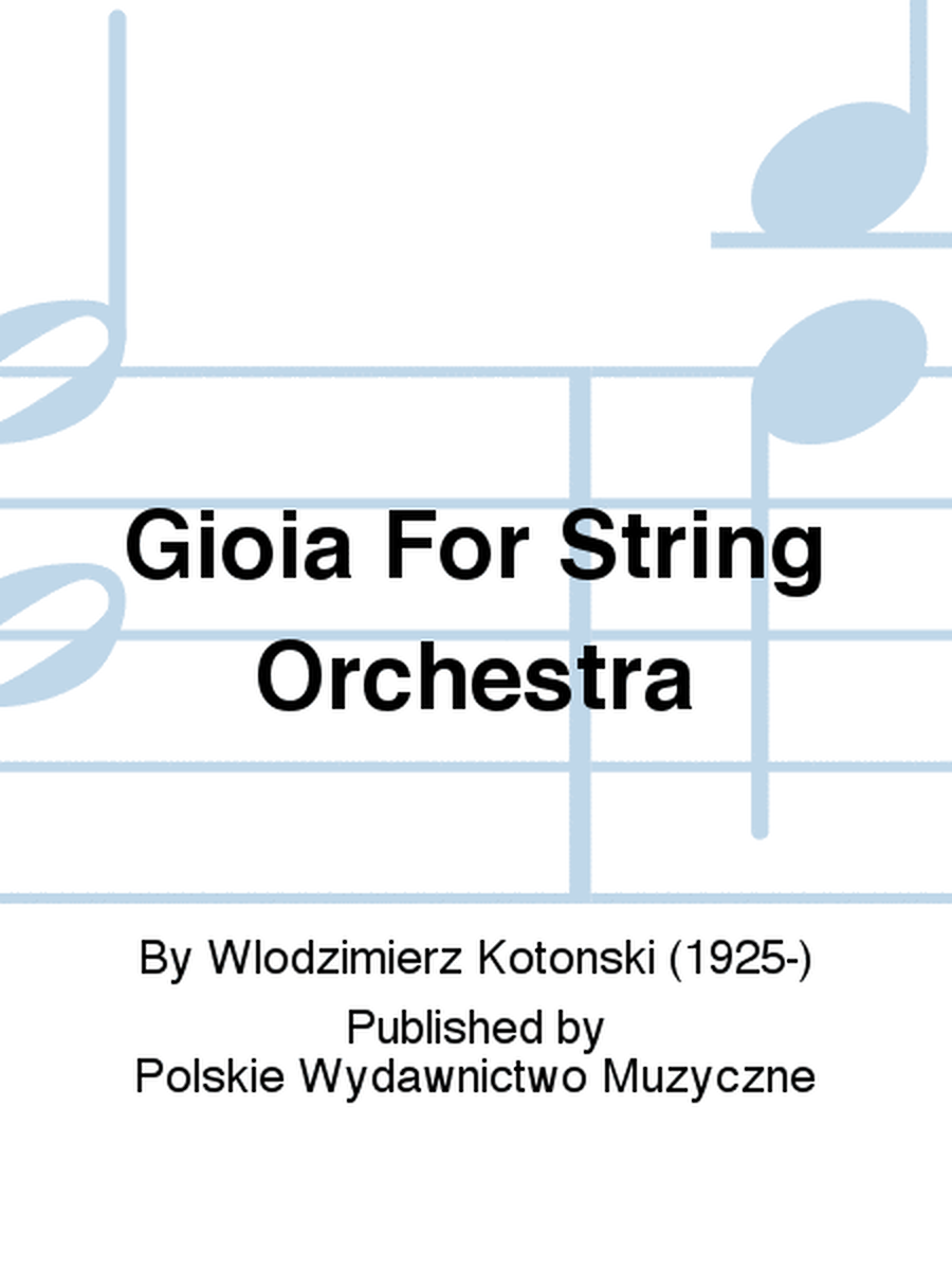 Gioia For String Orchestra