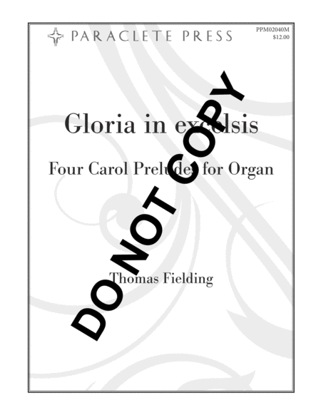 Gloria in Excelsis: Four Carol Preludes for Organ