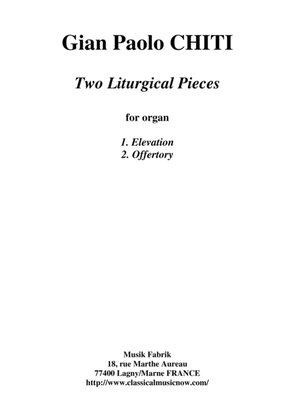 Gian Paolo Chiti : Two Liturgical Pieces for organ