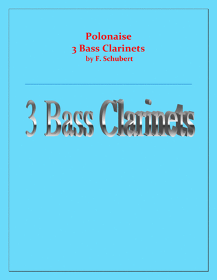 Polonaise - F. Schubert - For 3 Bass Clarinets - Intermediate