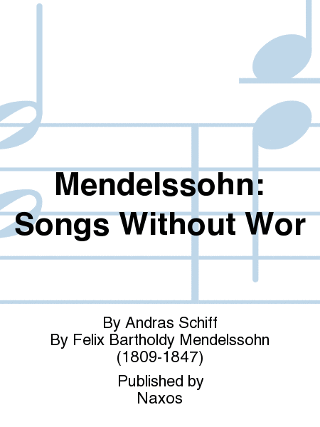 Mendelssohn: Songs Without Wor