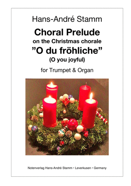 Chorale Prelude on the Christmas choral O du fröhliche (O, how joyfully) for trumpet and organ