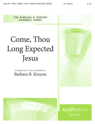 Come, Thou Long Expected Jesus