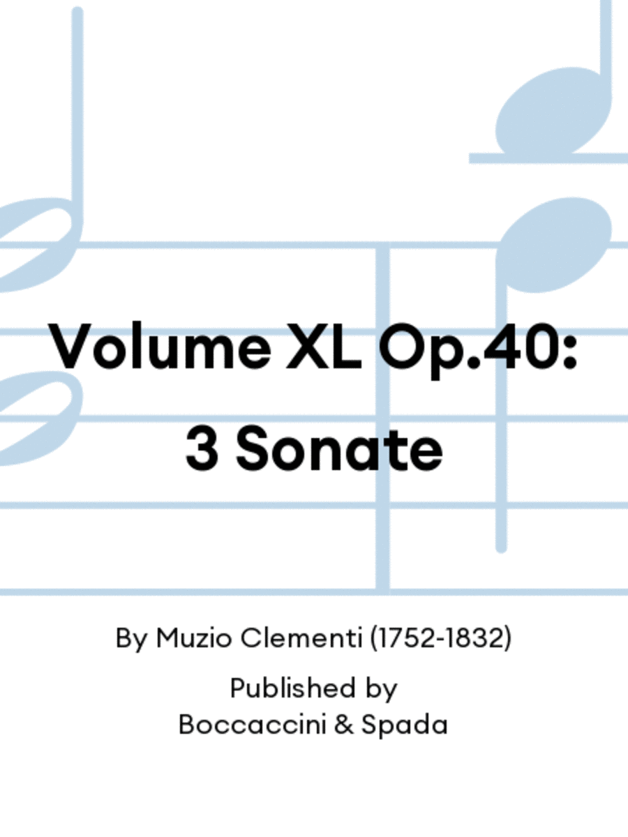 Volume XL Op.40: 3 Sonate