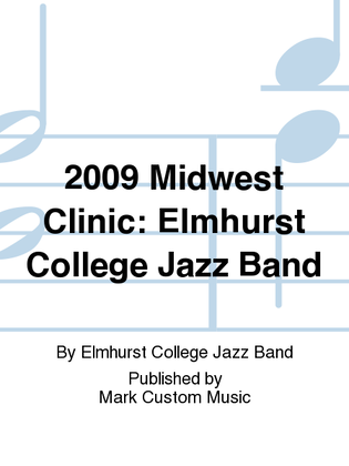 2009 Midwest Clinic: Elmhurst College Jazz Band