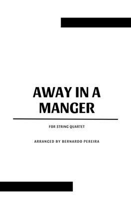 Away In A Manger (for string quartet)