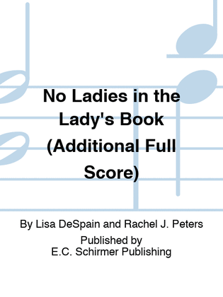 No Ladies in the Lady's Book (Additional Full Score)