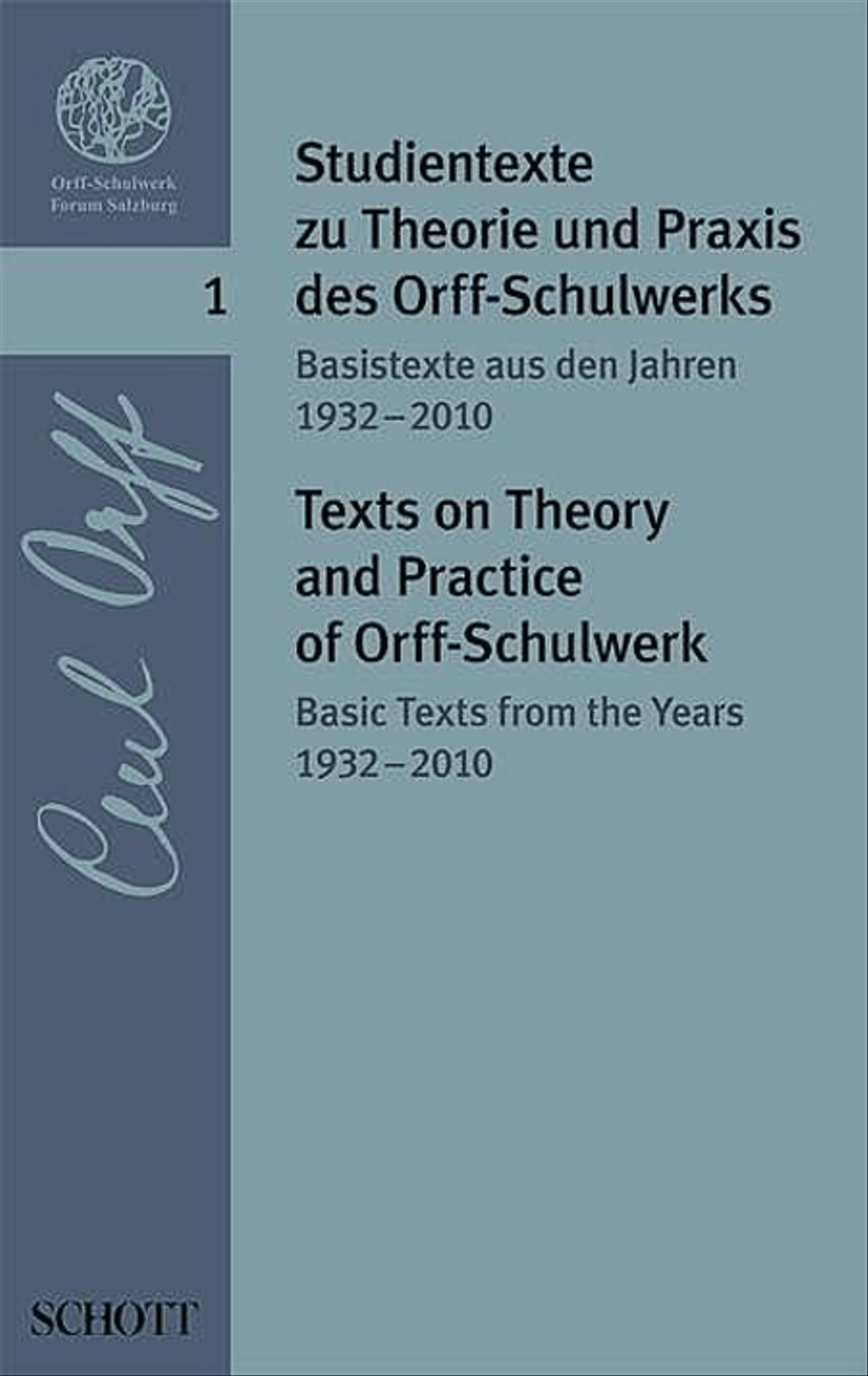 Texts On Theory And Practise Of Orff - Schulwerk V. 1 Basic Texts 1932-2010