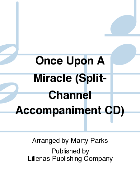 Once Upon A Miracle (Split-Channel Accompaniment CD)