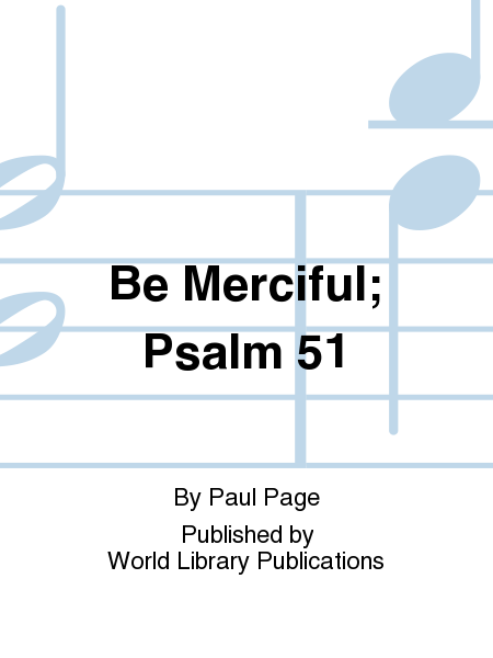 Be Merciful; Psalm 51