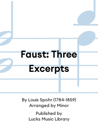Faust: Three Excerpts