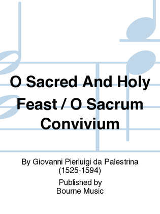 Book cover for O Sacred And Holy Feast / O Sacrum Convivium