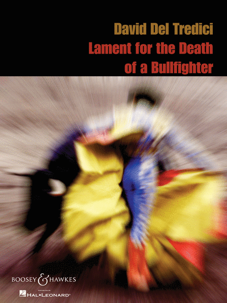 David Del Tredici - Lament for the Death of A Bullfighter