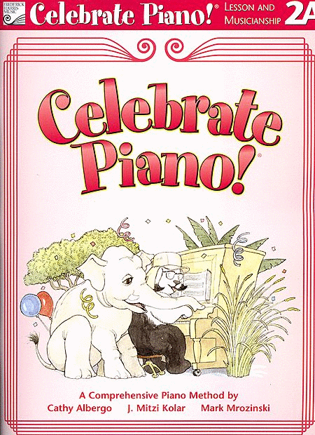 Celebrate Piano!: Lesson and Musicianship 2A