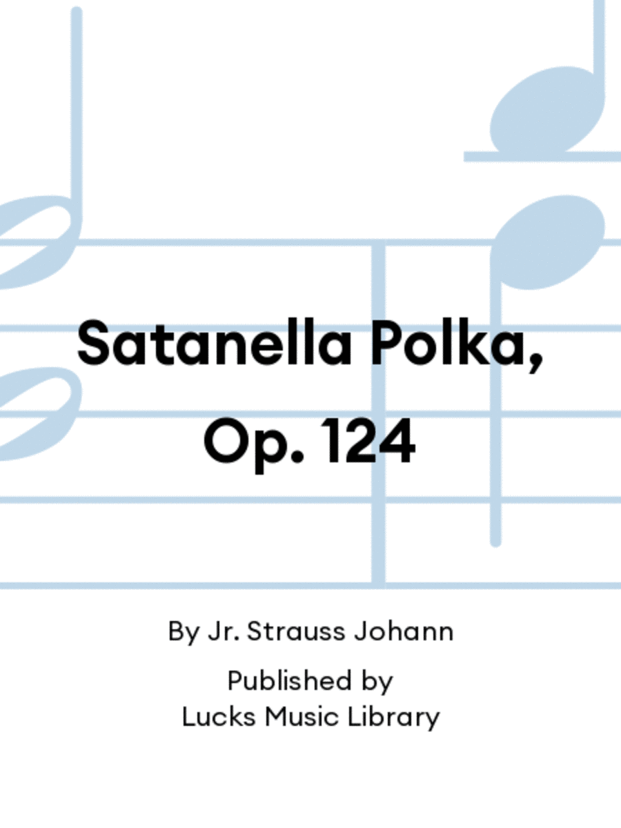Satanella Polka, Op. 124