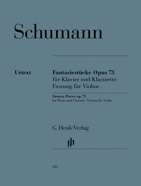 Robert Schumann: Fantasy pieces for Piano and Clarinet (or Violin or Violoncello) op. 73 (version for Violin)