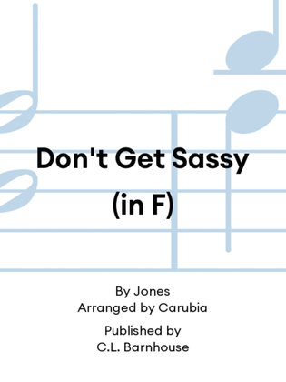 Don't Get Sassy (in F)