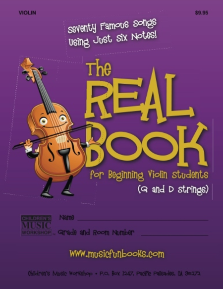 The Real Book for Beginning Violin Students (G and D Strings)