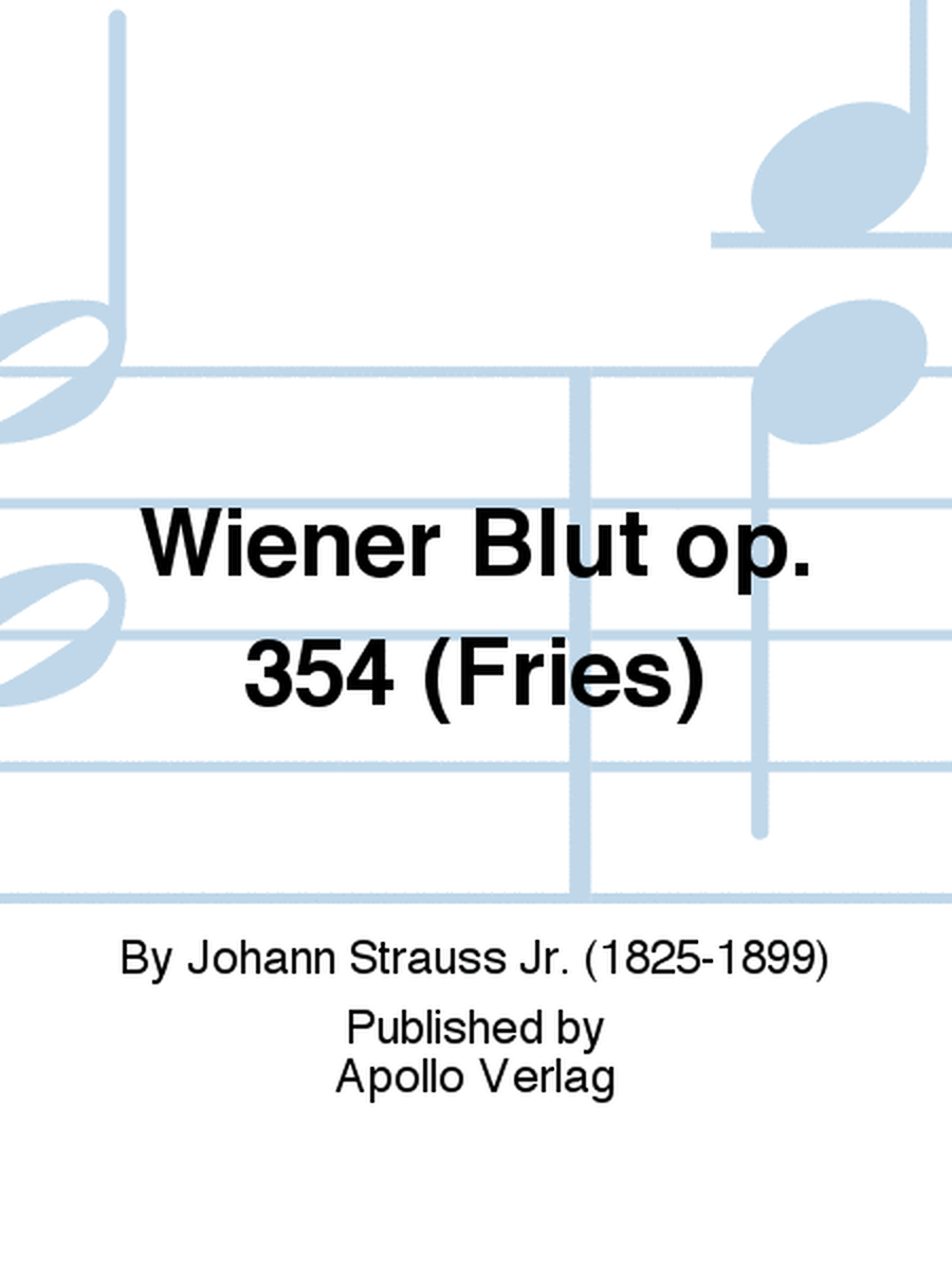 Wiener Blut op. 354 (Fries)
