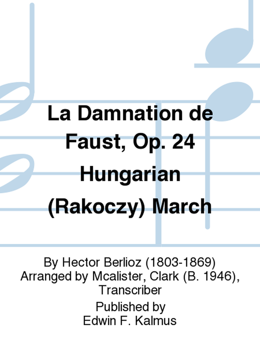 La Damnation de Faust, Op. 24 Hungarian (Rakoczy) March image number null