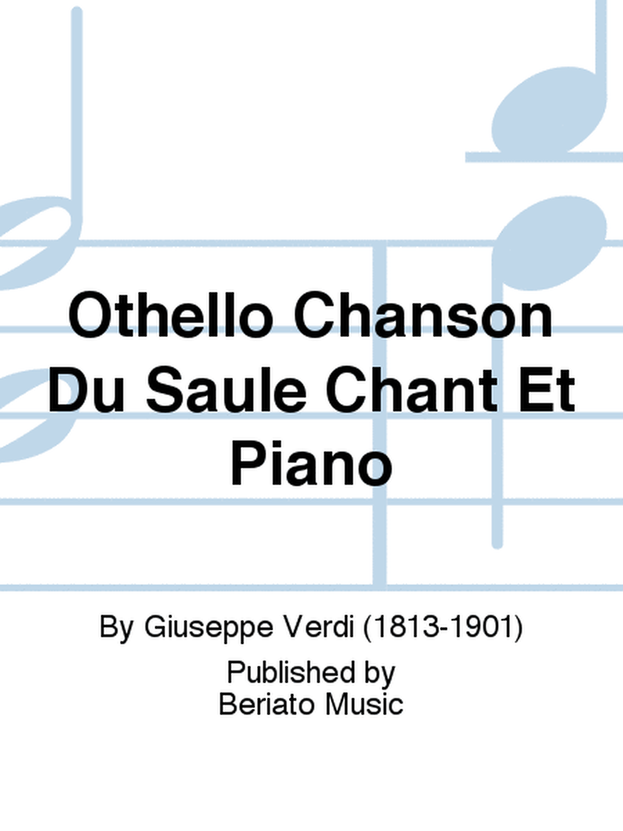 Othello Chanson Du Saule Chant Et Piano
