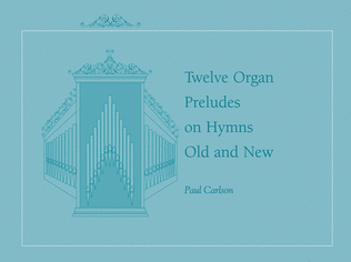 Book cover for Twelve Preludes on Hymns Old and New