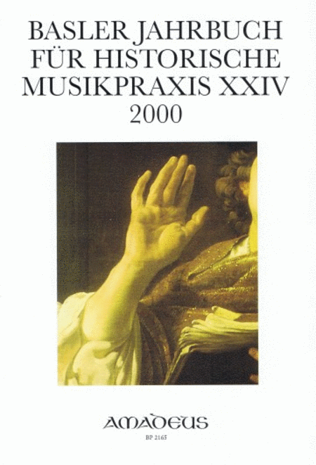 Basler Jahrbuch für historische Musikpraxis Vol. 24
