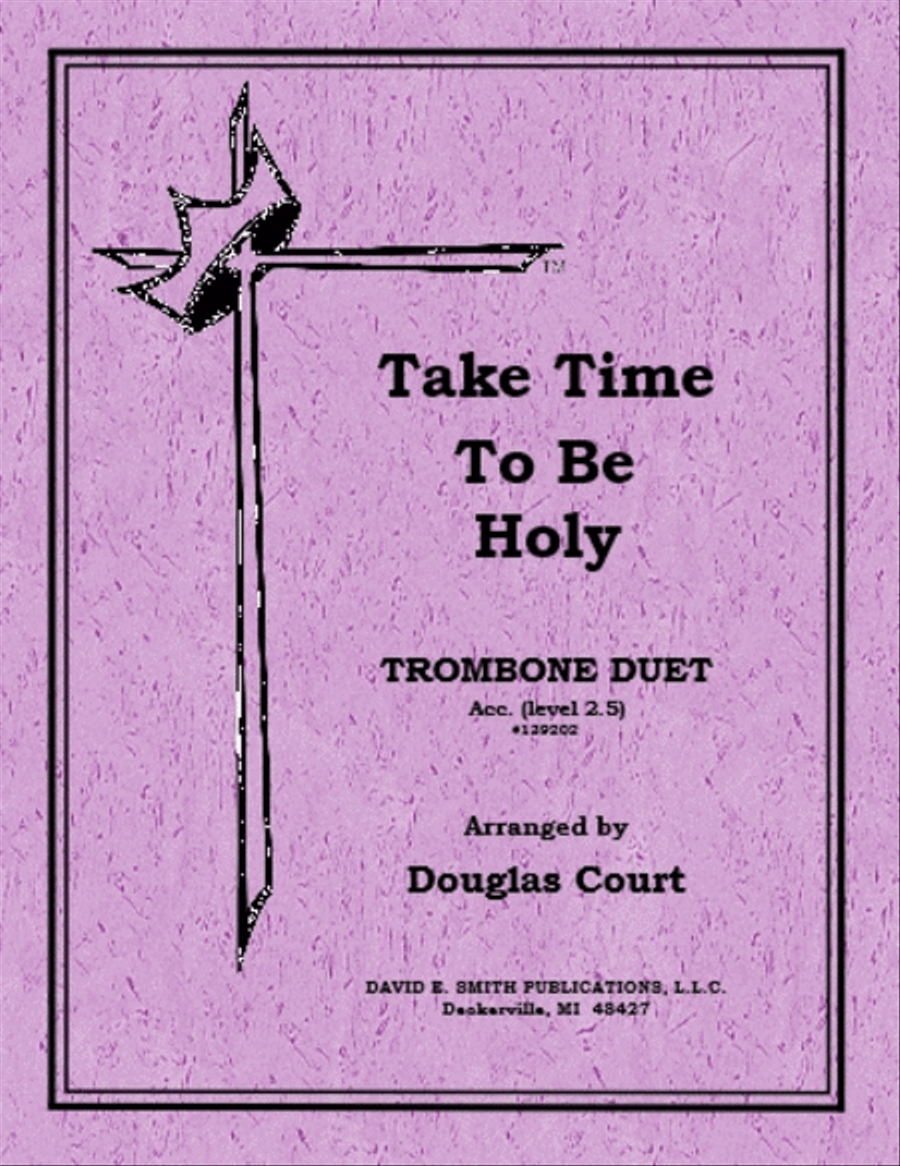 Take Time To Be Holy by Dana F. Everson Trombone - Sheet Music