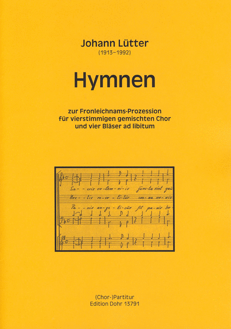 Hymnen zur Fronleichnamsprozession für vierstimmigen gemischten Chor und vier Bläser ad lib.