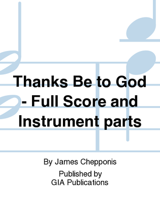 Thanks Be to God - Full Score and Parts