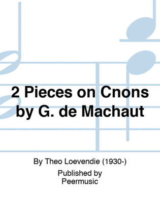2 Pieces on Cnons by G. de Machaut