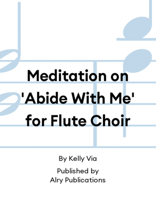 Meditation on 'Abide With Me' for Flute Choir