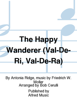 Book cover for The Happy Wanderer (Val-De-Ri, Val-De-Ra)