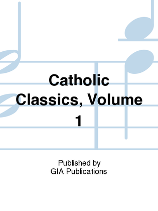 Book cover for Catholic Classics, Volume 1