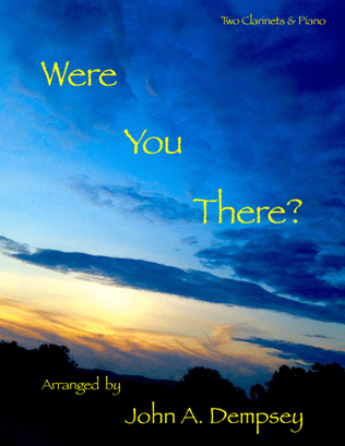 Book cover for Were You There (Trio for Two Clarinets and Piano)