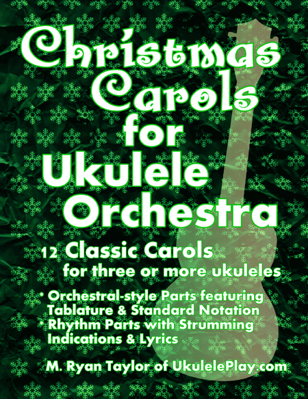 Christmas Carols for Ukulele Orchestra: 12 Classic Carols for Three or More Ukuleles image number null