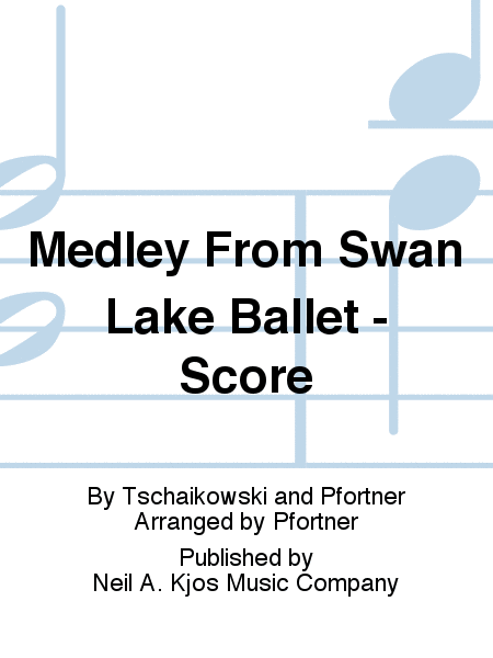 Medley From Swan Lake Ballet - Score