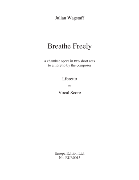 Breathe Freely - Libretto and Piano/Vocal Score image number null