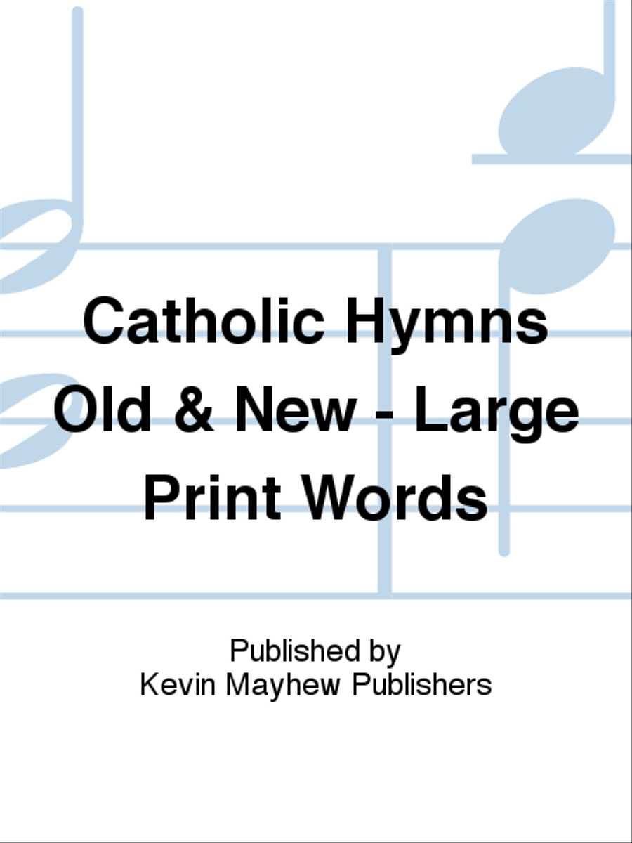 Catholic Hymns Old & New - Large Print Words Collection / Songbook scores gallery preview page 1