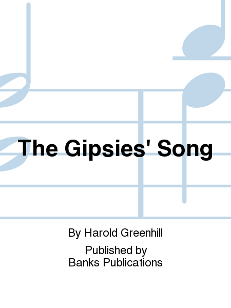 The Gipsies' Song