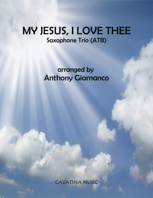 Book cover for MY JESUS, I LOVE THEE (saxophone trio - ATB)