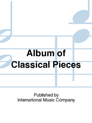 Book cover for Album Of Classical Pieces (Aka Album Of Nine Classical Pieces)