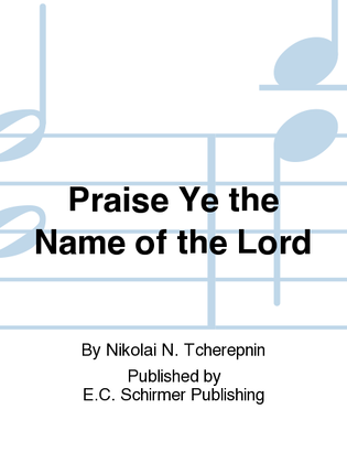 Book cover for Praise Ye the Name of the Lord